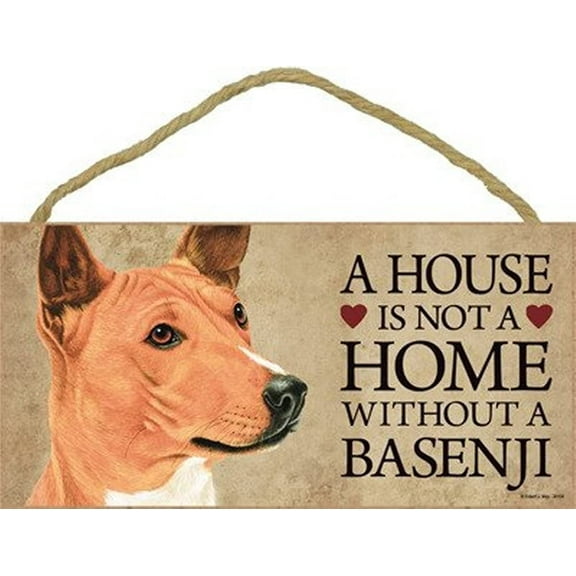 Basenji a House is Not a Home Without a Basenji 5 x 10 Wooden Dog Sign / Plaque