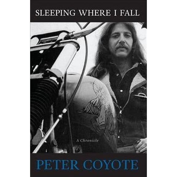 Sleeping Where I Fall : A Chronicle (Paperback)