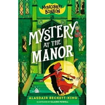 Montgomery Bonbon Montgomery Bonbon: Mystery at the Manor, (Hardcover)