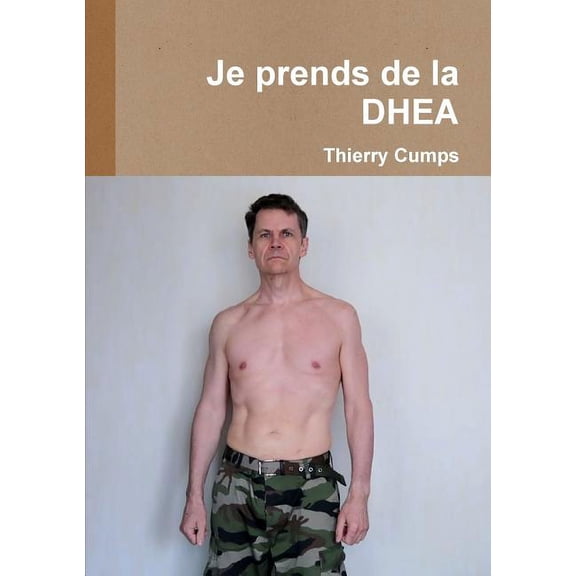 Je prends de la DHEA, (Paperback)