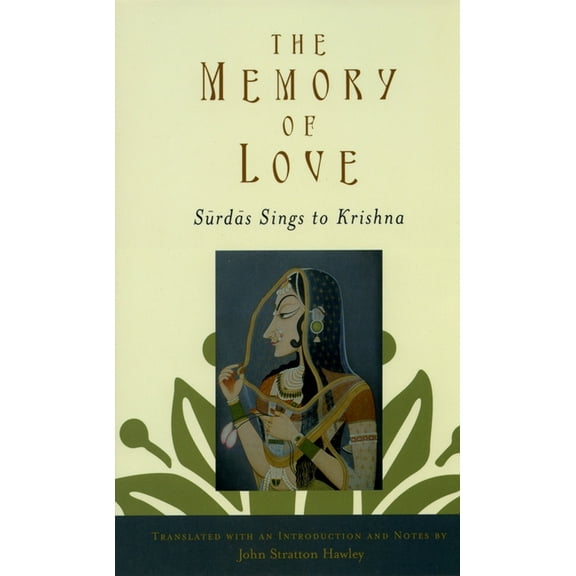 The Memory of Love: Surdas Sings to Krishna, (Paperback)