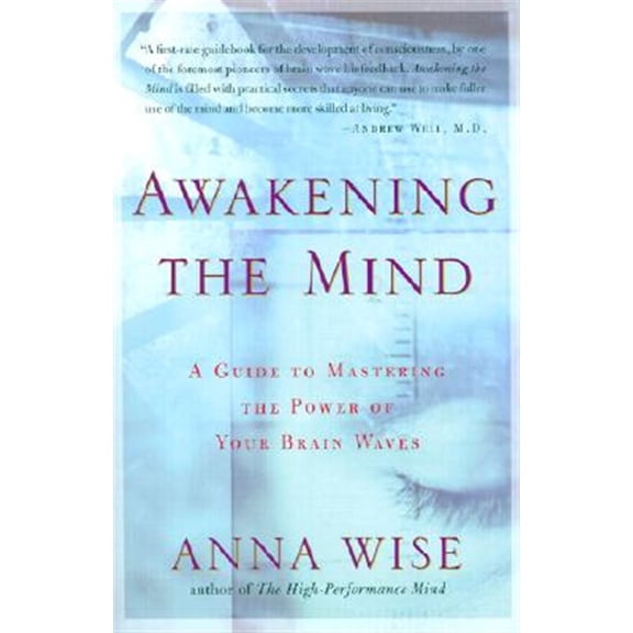 Pre-Owned Awakening the Mind: A Guide to Mastering the Power of Your Brain Waves (Paperback) 1585421456 9781585421459