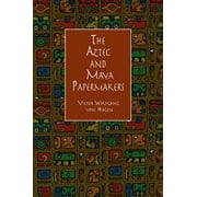 The Aztec and Maya Papermakers, Used [Paperback]