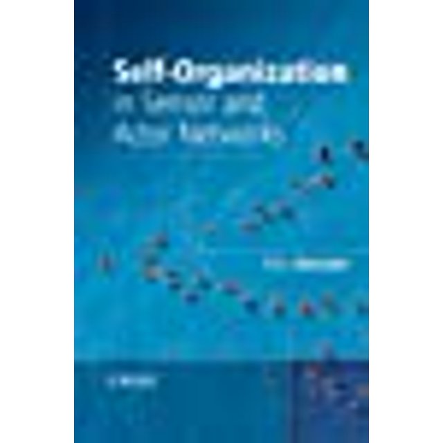Self-Organization in Sensor and Actor Networks (Wiley Series in Communications Networking and Distributed Systems (Hardcover))