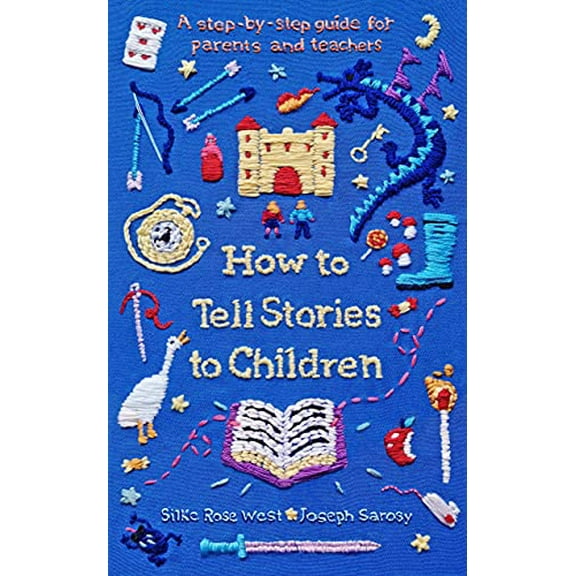 How to Tell Stories to Children: A Step-by-Step Guide for Parents and Teachers