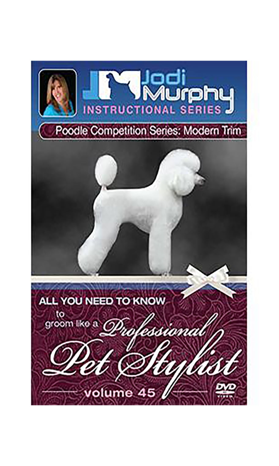 The Modern Trim Poodle Competition Series DVD