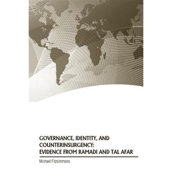 Pre-Owned Governance, Identity, and Counterinsurgency : Evidence from Ramadi and Tal Afar