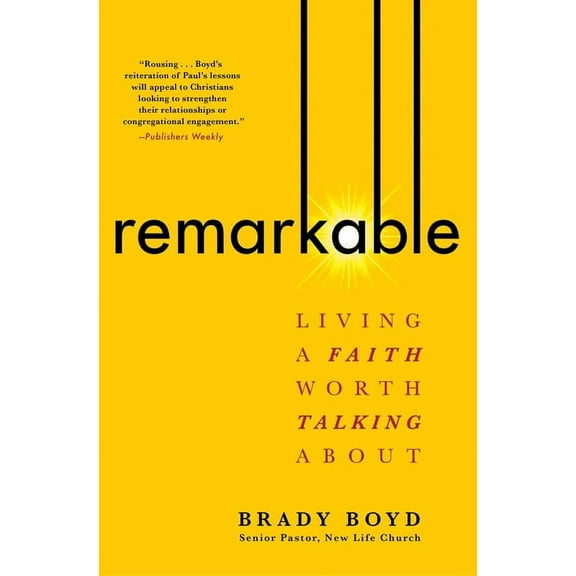 Remarkable: Living a Faith Worth Talking about, (Paperback)