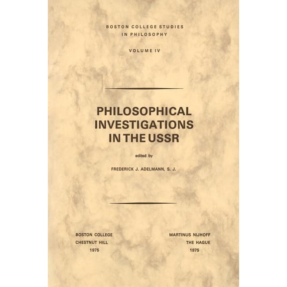 Boston College Studies in Philosophy Philosophical Investigations in the U.S.S.R, Book 4, (Paperback)