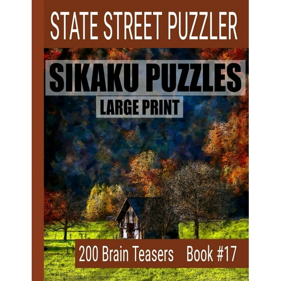 Sikaku Puzzles : Large Print 200 Brain Teaser Book #17: Fun Filled Puzzles and Solutions for Beginners and Up (Paperback)