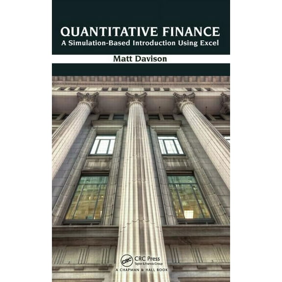 Quantitative Finance: A Simulation-Based Introduction Using Excel, (Hardcover)