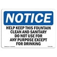 thumbnail image 1 of SignMission OS-NS-A-1218-L-15801 12 x 18 in. OSHA Notice Sign - Help Keep This Fountain Clean Sanitary, 1 of 1