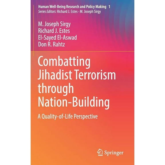 Human Well-Being Research and Policy Mak Combatting Jihadist Terrorism Through Nation-Building: A Quality-Of-Life Perspective, (Hardcover)