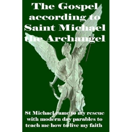 Saint Michael Archangel - The Gospel According to Saint Michael the Archangel
