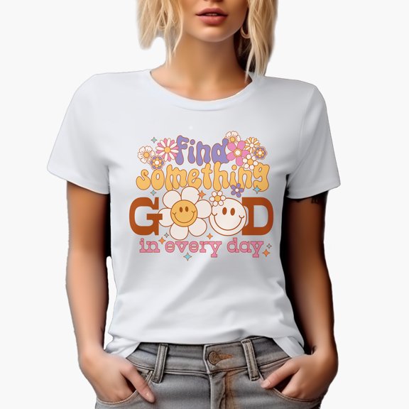 Find Something Good in Every Day, Retro Flowers & Groovy Wavy Text Art Merch Gift, White T-Shirt, Small
