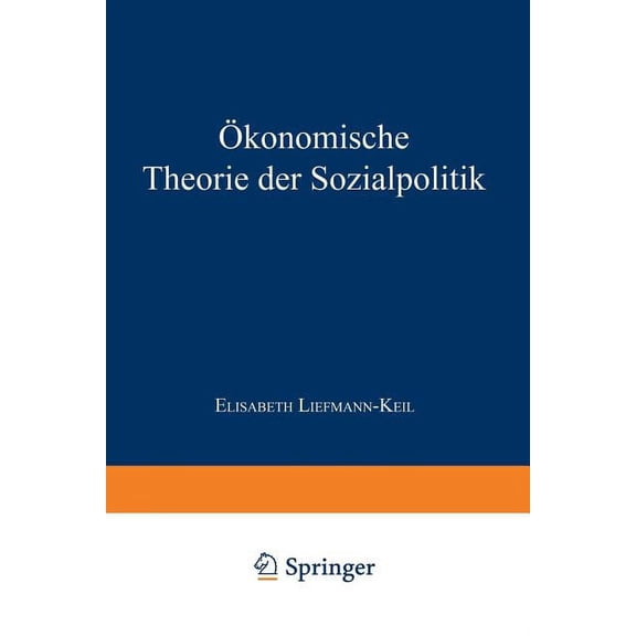 Ökonomische Theorie Der Sozialpolitik, (Paperback)