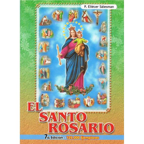 El Santo Rosario [Paperback] P. EliÃ©cer SÃ¡lesman