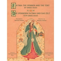 Teaching Stories Fatima the Spinner and the Tent -- Die Spinnerin Fatima und das Zelt: Bilingual English-German Edition / Zweisprachige A, (Paperback)