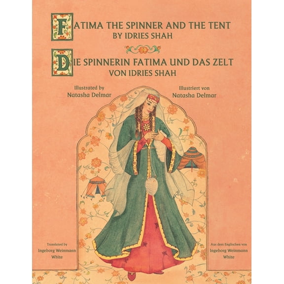 Teaching Stories Fatima the Spinner and the Tent -- Die Spinnerin Fatima und das Zelt: Bilingual English-German Edition / Zweisprachige A, (Paperback)