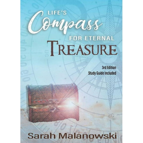 Life's Compass for Eternal Treasure, (Paperback)