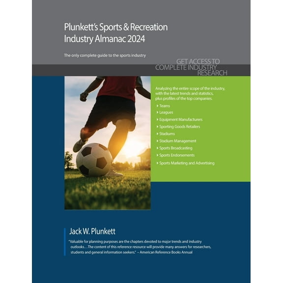 Plunkett's Sports & Recreation Industry Almanac 2024 : Sports & Recreation Industry Market Research, Statistics, Trends and Leading Companies (Paperback)