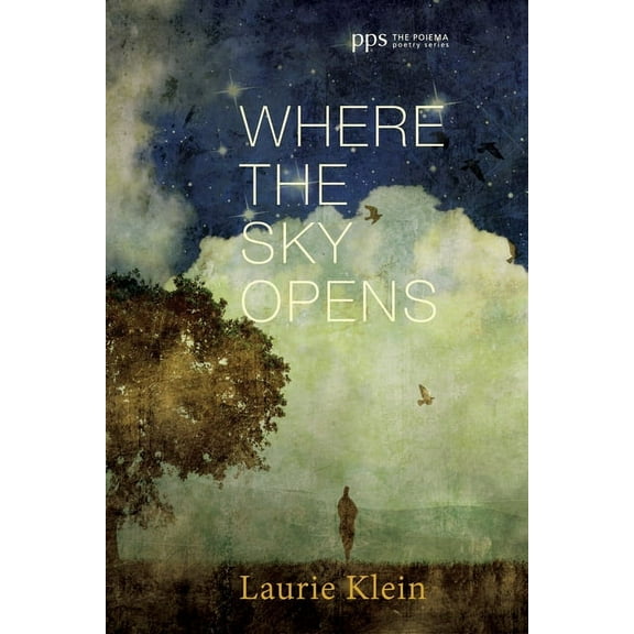 Poiema Poetry: Where the Sky Opens (Paperback)
