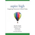 thumbnail image 3 of Aspire High: Imagining Tomorrow's School Today, 3 of 3