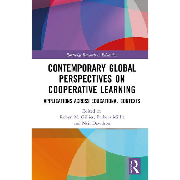 Routledge Research in Education: Contemporary Global Perspectives on Cooperative Learning: Applications Across Educational Contexts (Hardcover)