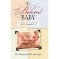 thumbnail image 2 of Pre-Owned The Belated Baby: A Guide to Parenting After Infertility (Paperback) 1581826109 9781581826104, 2 of 2
