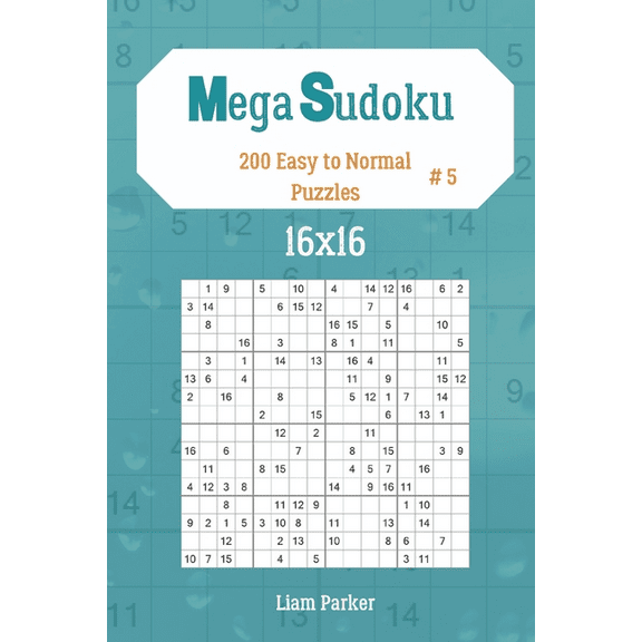 Mega Sudoku 16x16: Mega Sudoku 16x16 - 200 Easy to Normal Puzzles vol.5 (Paperback)