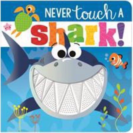 Pre-Owned Never Touch a Shark (Touch and Feel) (Unknown) 1788436806 9781788436809