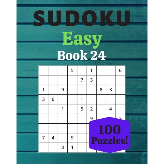 Sudoku Easy Book 24: 100 Sudoku for Adults - Large Print - Easy Difficulty - Solutions at the End - 8'' x 10''