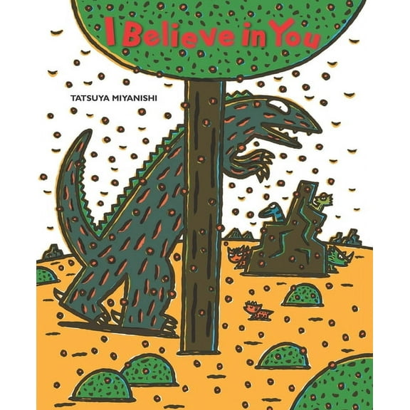 Tyrannosaurus I Believe in You, (Hardcover)