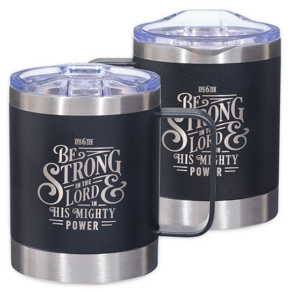 Christian Art Gifts Be Strong in The Lord Stainless Steel Camp Style Black Travel Mug with Ephesians 6:10 for Men and Women (11oz Double Wall Vacuum Insulated Coffee Mug with Lid and Handle)
