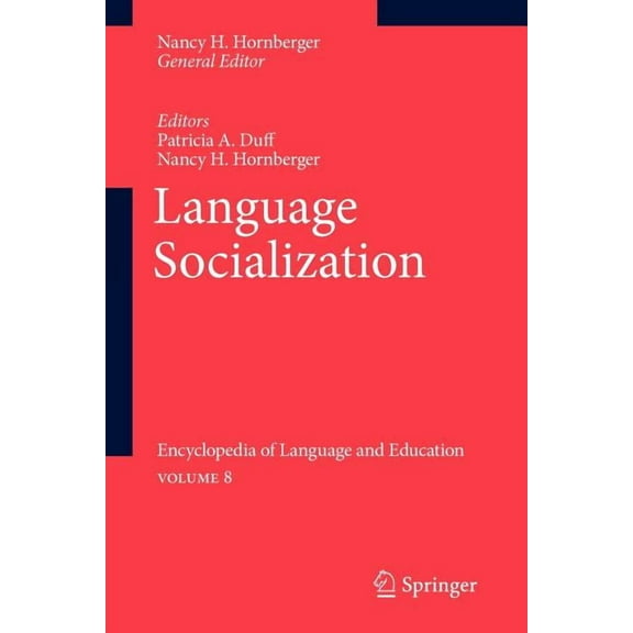 Language Socialization: Encyclopedia of Language and Education Volume 8 (Paperback)