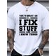 thumbnail image 1 of Stylish "I Fix Stuff" Graphic Tee - Summer Fashion T-Shirts for Men - Fun Graphic Print, Short Sleeve, Casual Wear, Comfortable Fabric, 1 of 5