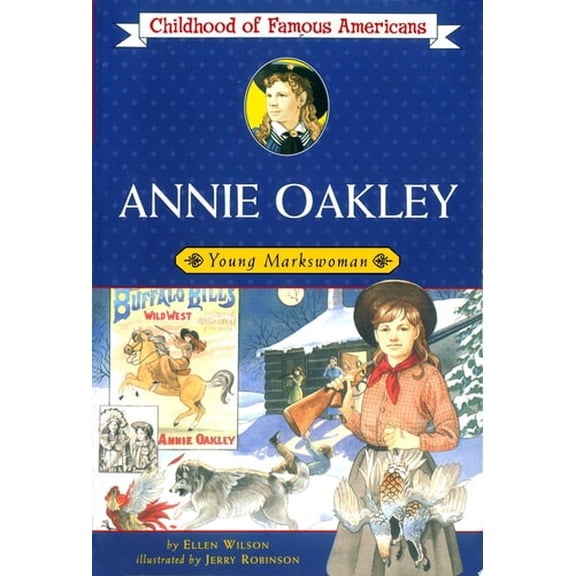 Pre-Owned Annie Oakley: Young Markswoman (Paperback) 0689713460 9780689713460
