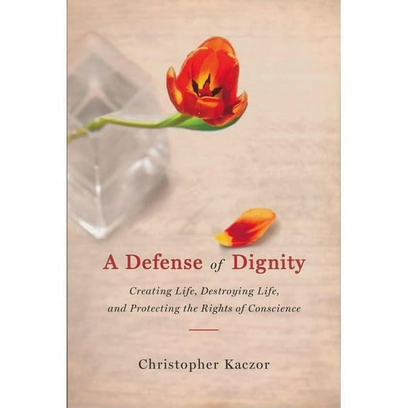 Notre Dame Studies in Medical Ethics and Defense of Dignity: Creating Life, Destroying Life, and Protecting the Rights of Conscience, (Paperback)