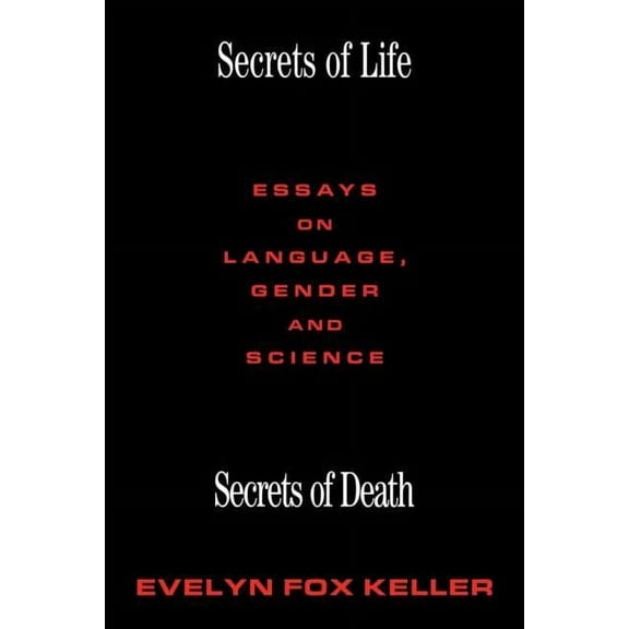 Secrets of Life, Secrets of Death: Essays on Science and Culture, (Paperback)