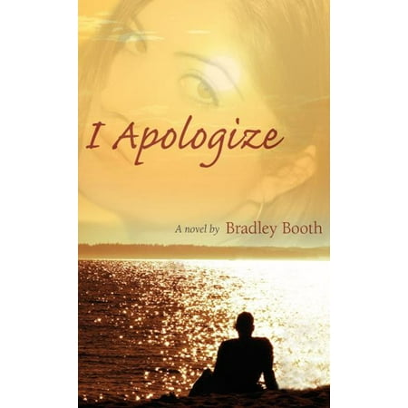 I Apologize - eBook (The Best Way To Apologize To A Girl)