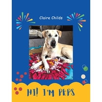 Hi! I'm Peps, (Paperback)