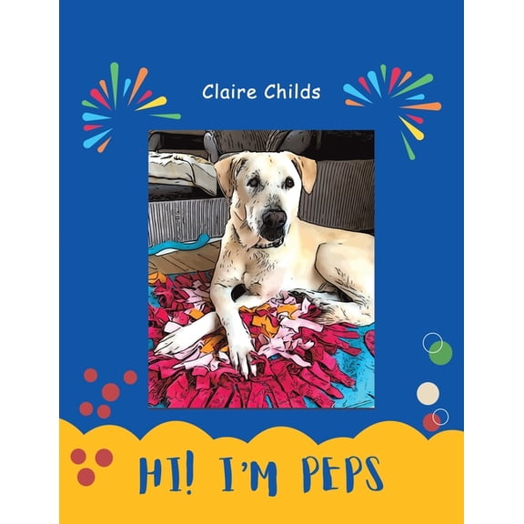 Hi! I'm Peps, (Paperback)