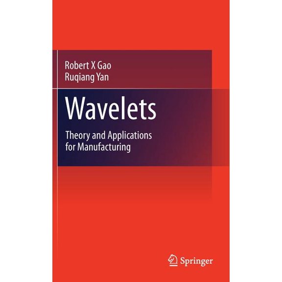 Wavelets: Theory and Applications for Manufacturing, (Hardcover)