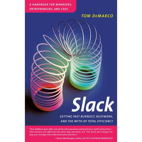 Pre-Owned Slack: Getting Past Burnout, Busywork, and the Myth of Total Efficiency (Paperback) 0767907698 9780767907699