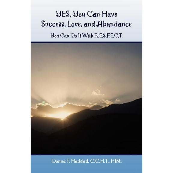 Yes, You Can Have Success, Love, and Abundance, (Paperback)