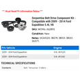 thumbnail image 2 of Serpentine Belt Drive Component Kit - Compatible with 2009 - 2014 Ford Expedition 5.4L V8 2010 2011 2012 2013, 2 of 2