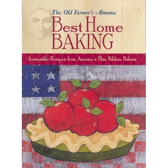 Pre-Owned Best Home Baking (Old Farmer's Almanac) (Hardcover) 1571983856 9781571983855