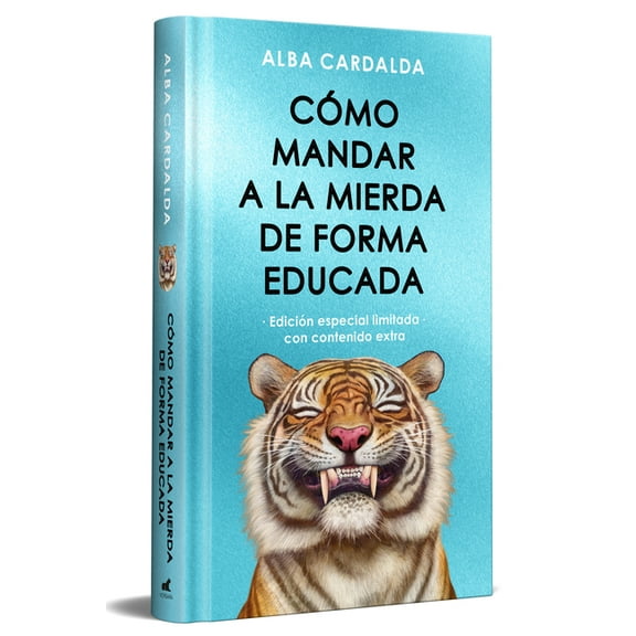 Como Mandar a la Mierda de Forma Educada (EdiciÃ³n Limitada ) / How to Politely Tell People Off (Limited Edition), (Hardcover)