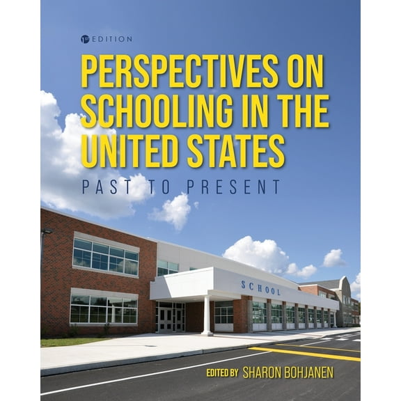 Perspectives on Schooling in the United States: Past to Present, (Paperback)