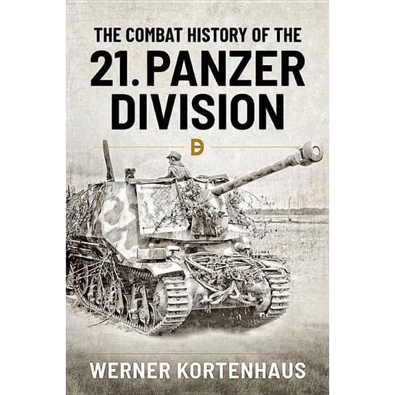 The Combat History of the 21st Panzer Division (Paperback)